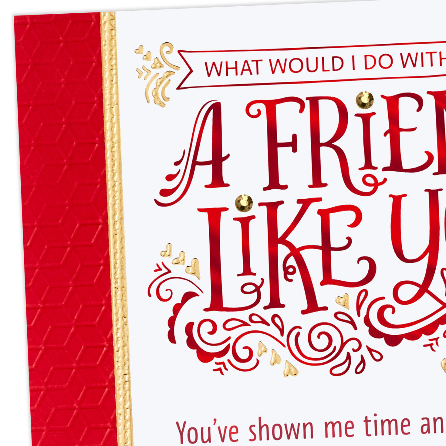 What Would I Do Without You Valentine's Day Card for Friend for only USD 5.99 | Hallmark