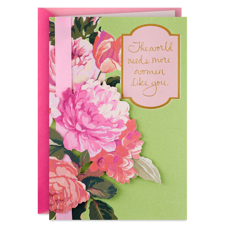 The World Needs More Women Like You Birthday Card