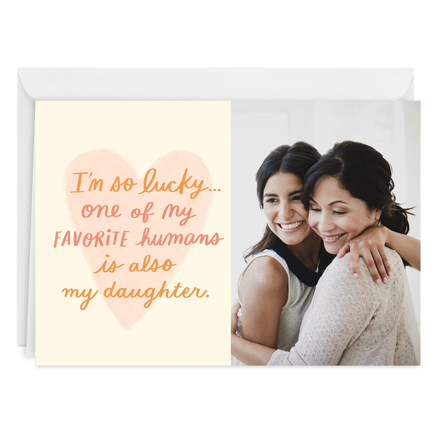 My Daughter Is My Favorite Human Custom Card for only USD 4.99 | Hallmark