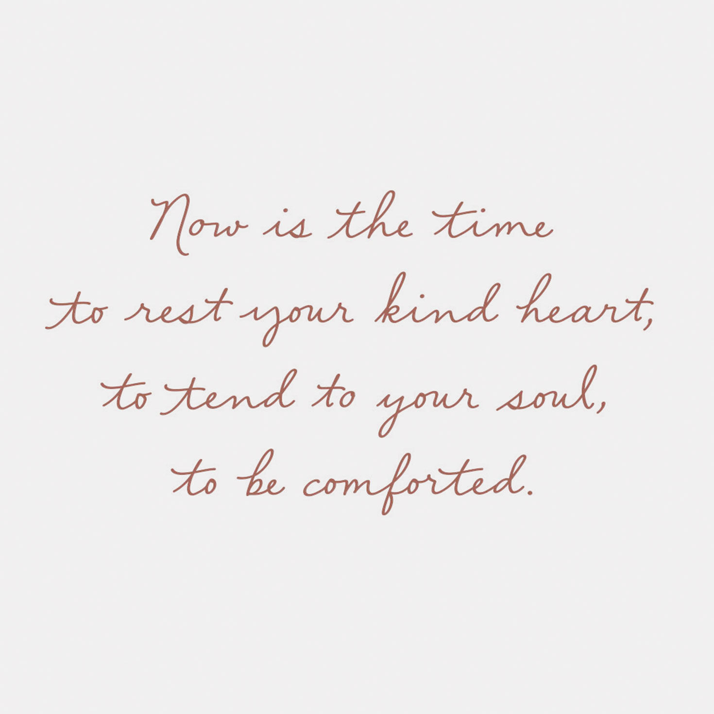 Rest Your Kind Heart and Tend to Your Soul Sympathy Card, , large image number 2