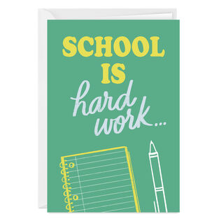 School Is Hard Work Custom Encouragement Card
