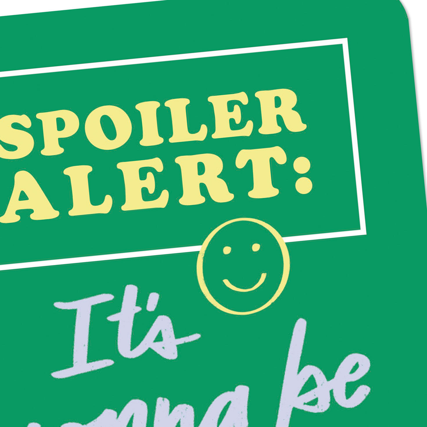 Smiley Face Spoiler Alert Encouragement Card  image number 4