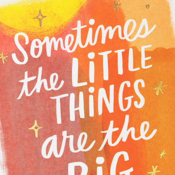 Sometimes the Little Things Are the Big Things Blank Card, , large image number 3