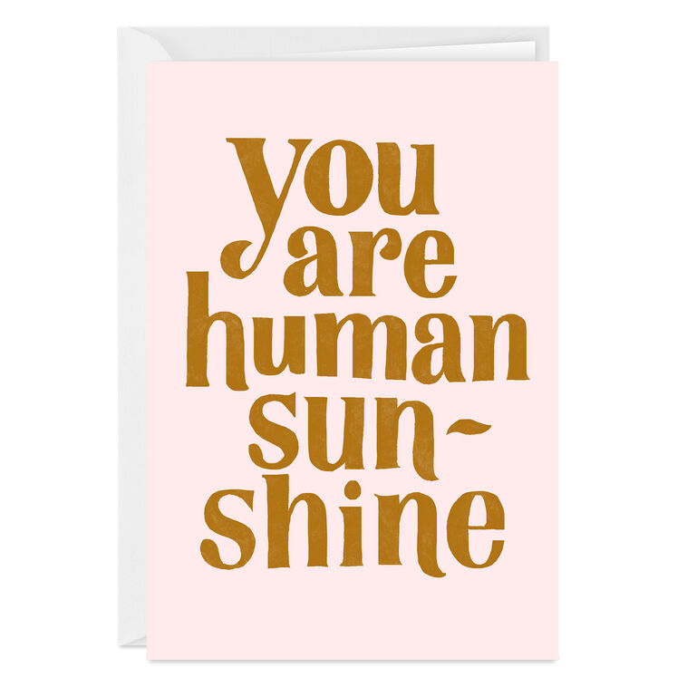 You Are Human Sunshine Custom Card