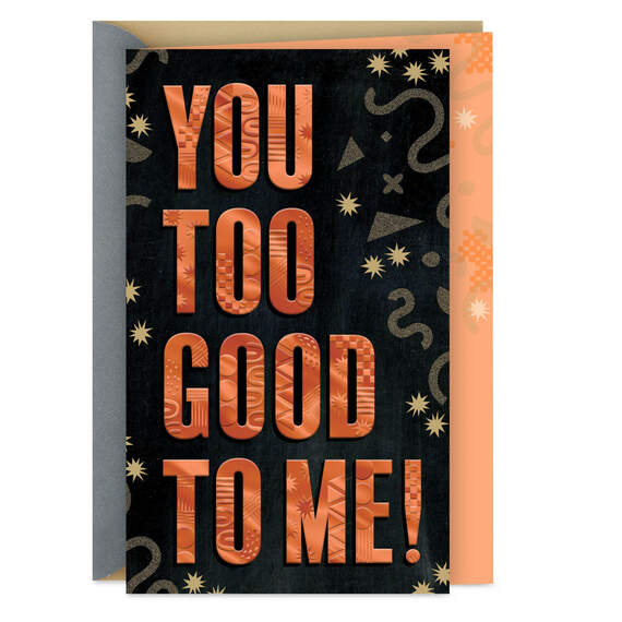 You Too Good to Me Thank-You Card