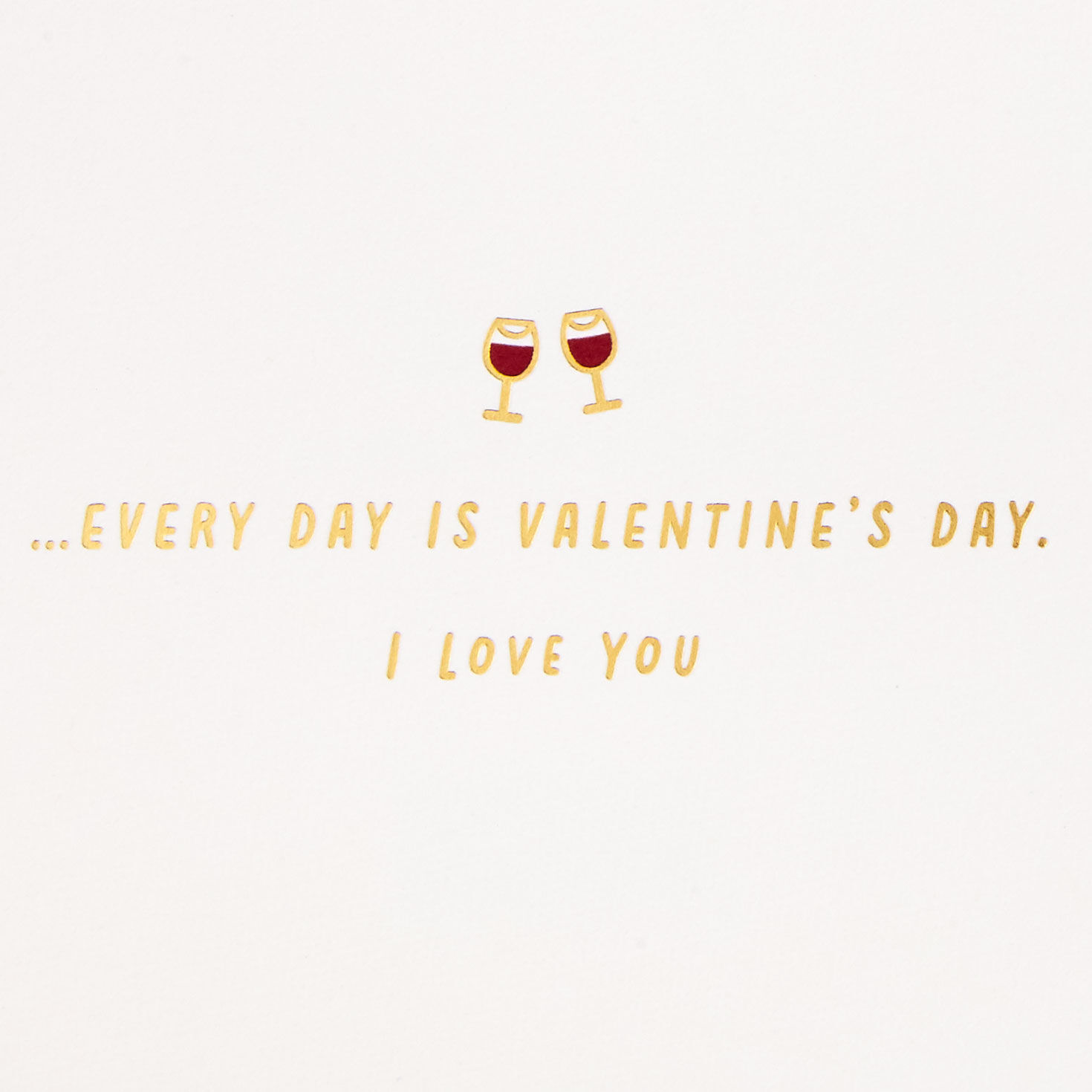 Every Day Is Valentine's Day With You Valentine's Day Card Greeting