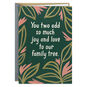 You Add Joy and Love to Our Family Tree Anniversary Card, , large image number 1
