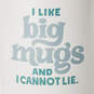 I Like Big Mugs Funny Jumbo Mug, 69 oz., , large image number 3