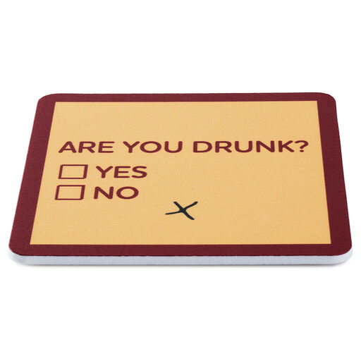 Drinks on Me Are You Drunk Funny Coaster, 