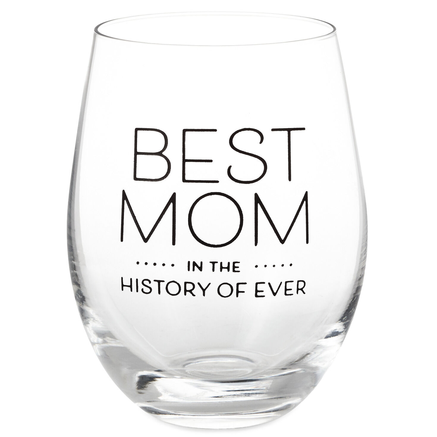Best Mom In The History Of Ever Stemless Wine Glass 20 Oz Wine Glasses Hallmark