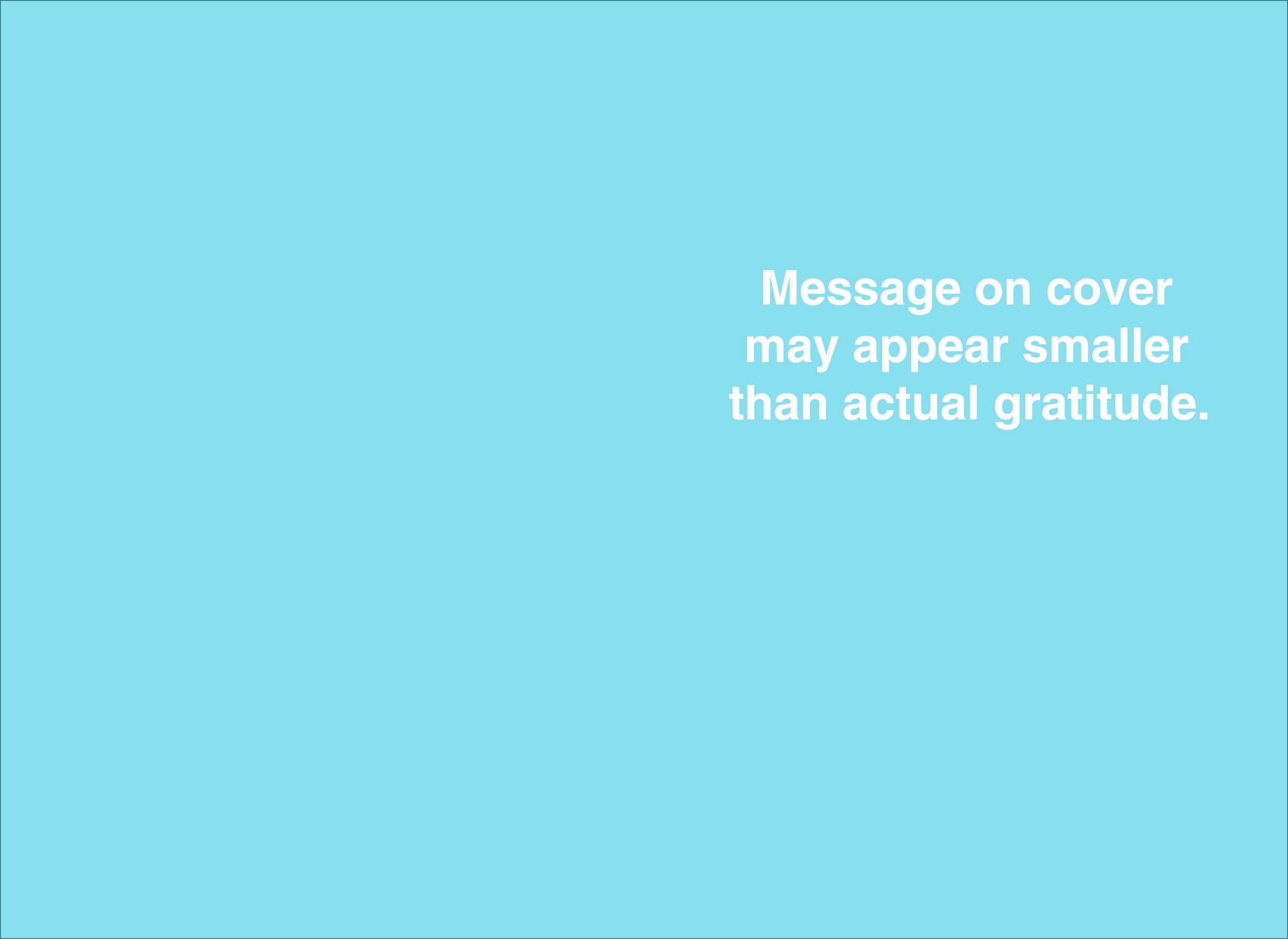 Objects May Appear Smaller Thank You Card