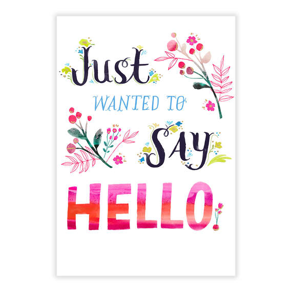 Hello Qart Examples Just Wanted to Say Hello eCard - eCards | Hallmark