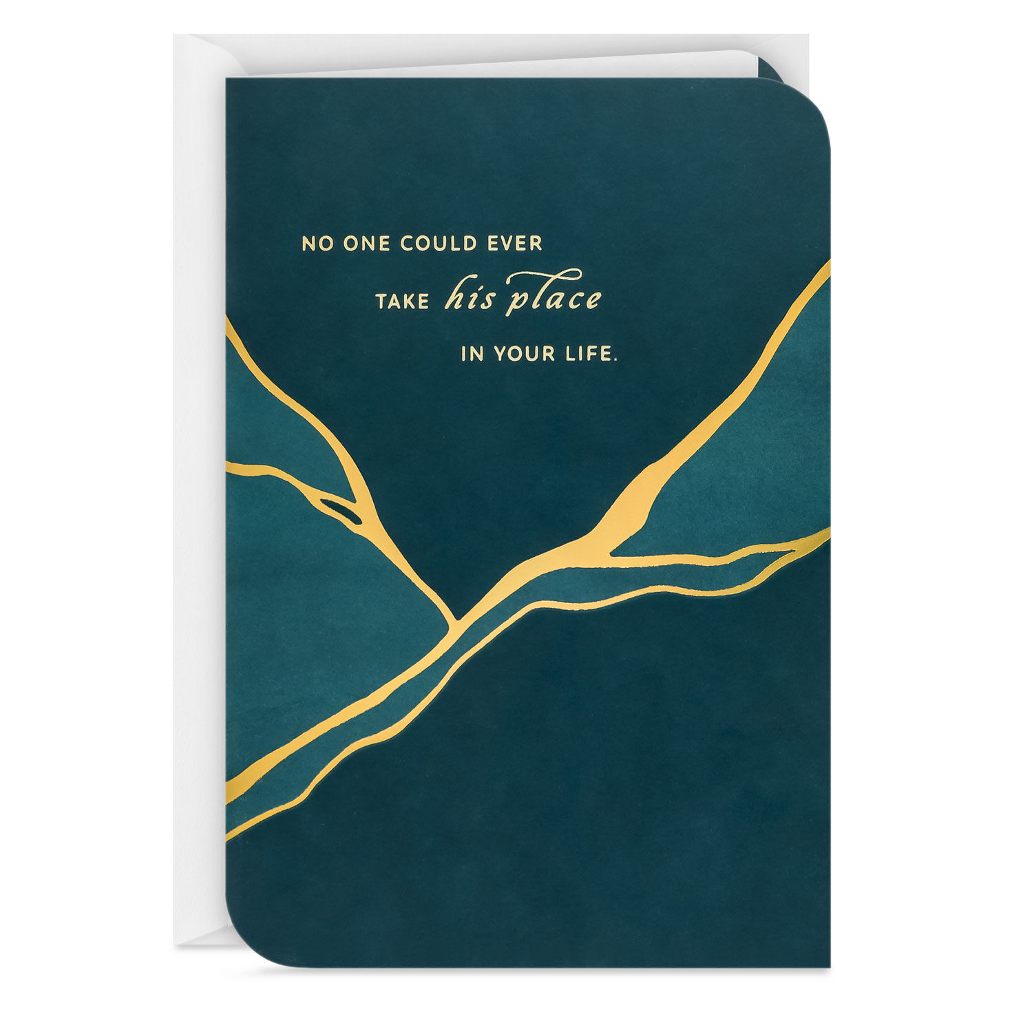 No One Could Ever Take His Place Sympathy Card for Loss of Him