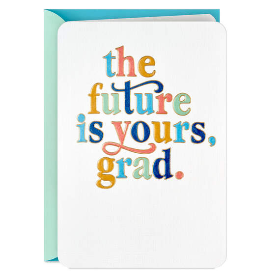 The Future Is Yours High School Graduation Card
