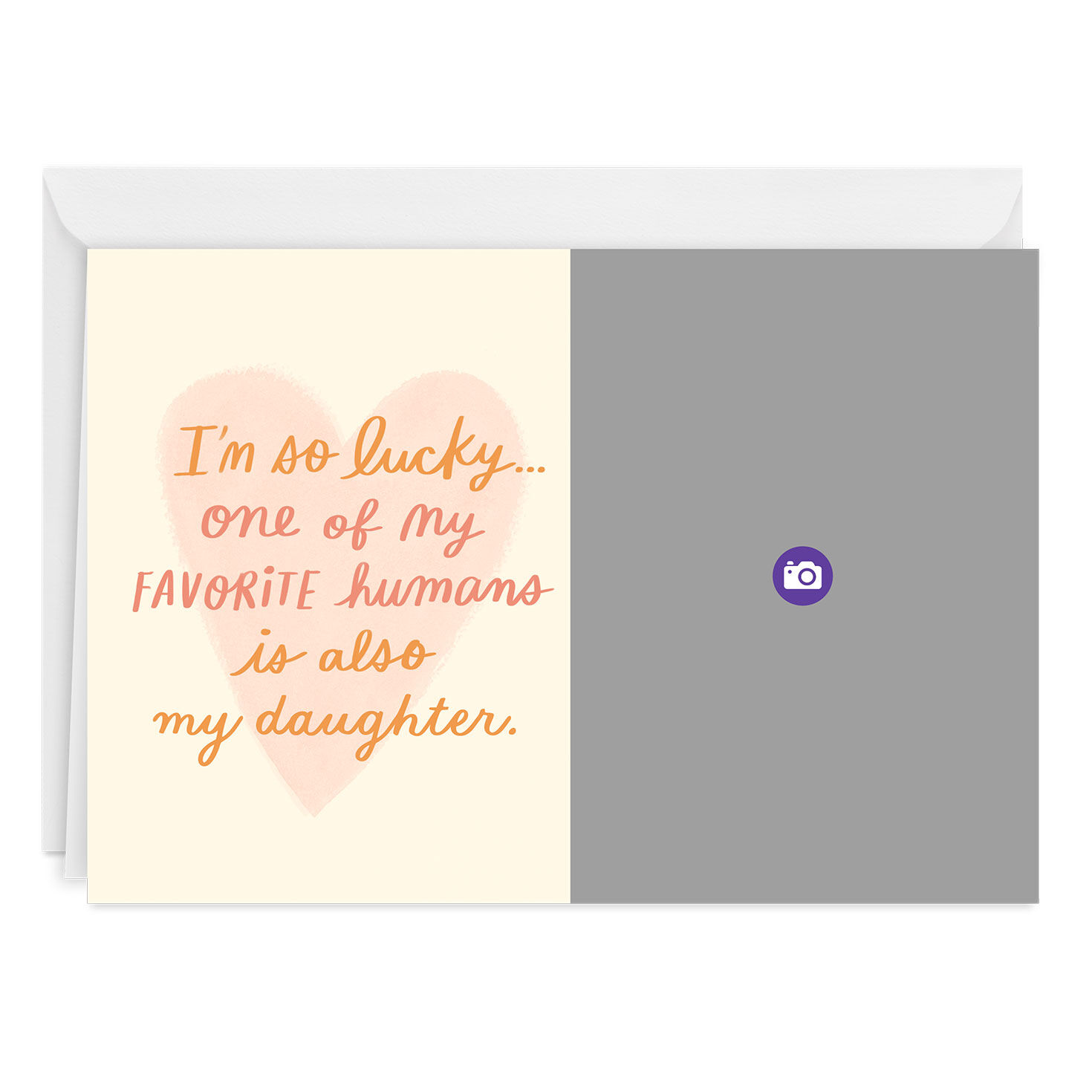 My Daughter Is My Favorite Human Custom Card for only USD 4.99 | Hallmark
