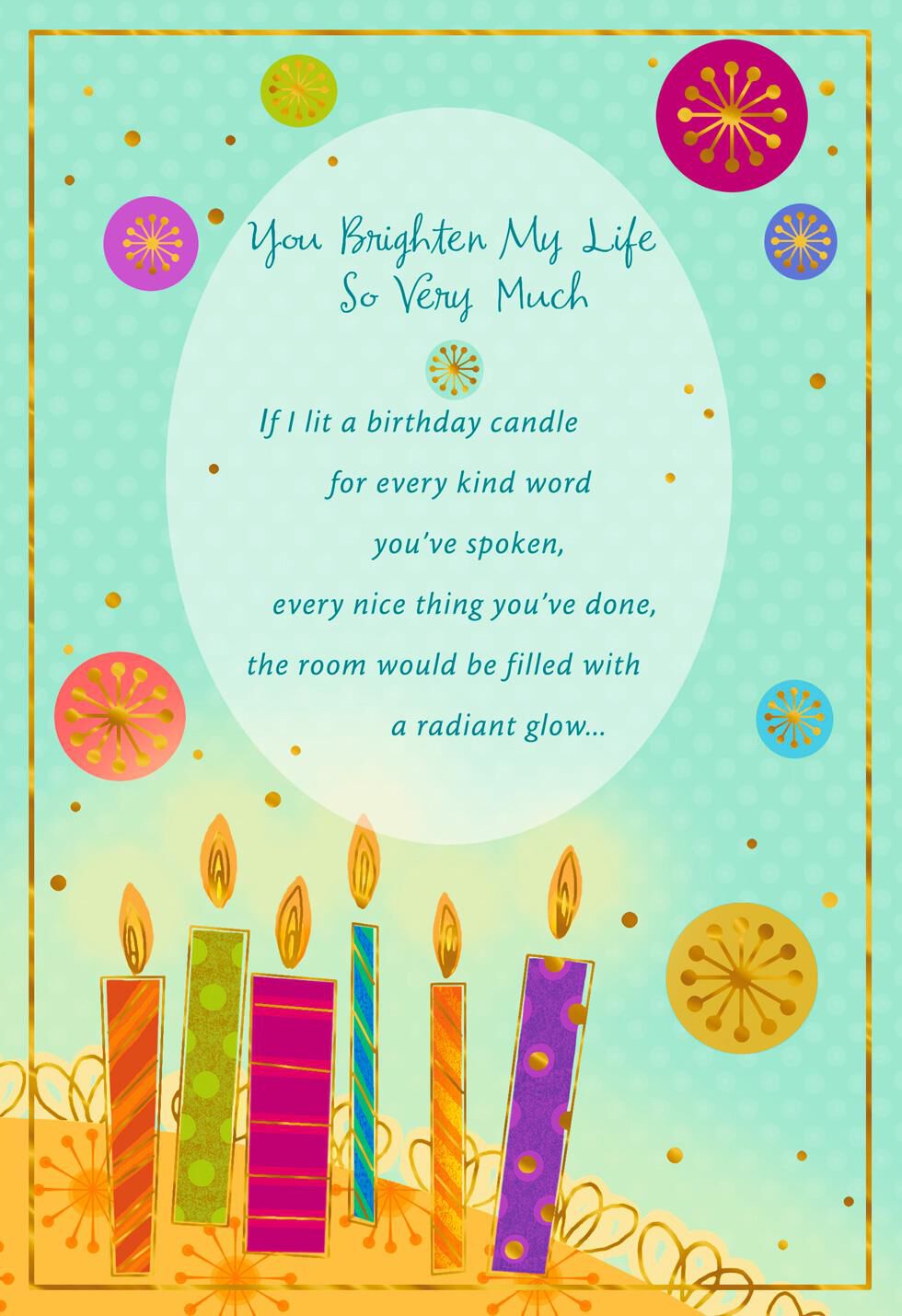 You Brighten My Life Birthday Card