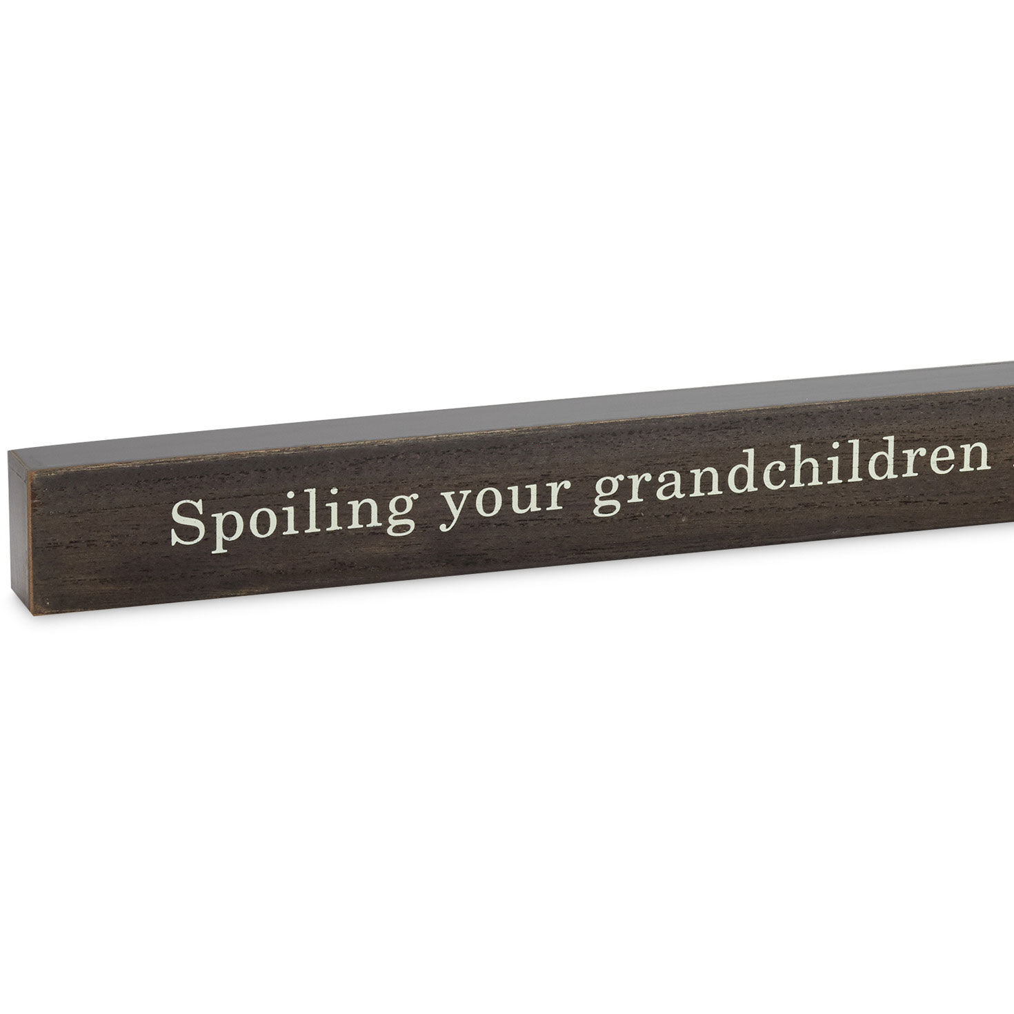 Spoiling Your Grandchildren Best Payback Wood Quote Sign, 23.5x2 for only USD 14.99 | Hallmark