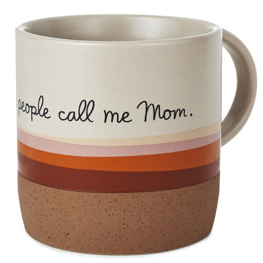 My Favorite People Call Me Mom Mug, 18 oz., 
