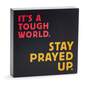 Stay Prayed Up Sentiment Print, , large image number 1
