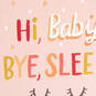 Hi Baby, Bye Sleep New Baby Card, , large image number 4