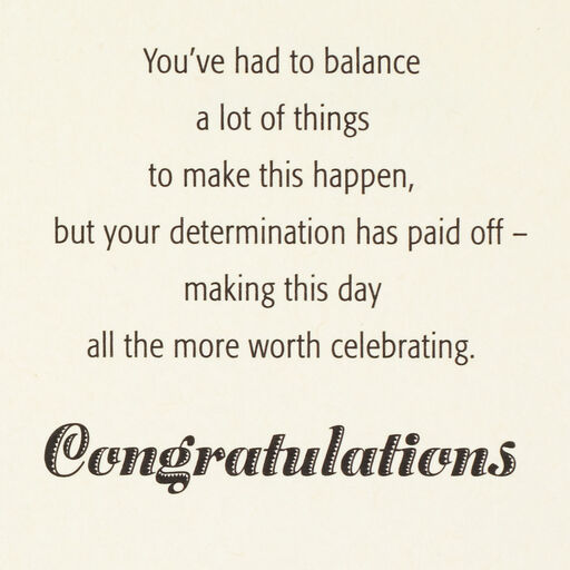 Your Determination Has Paid Off College Graduation Card, 