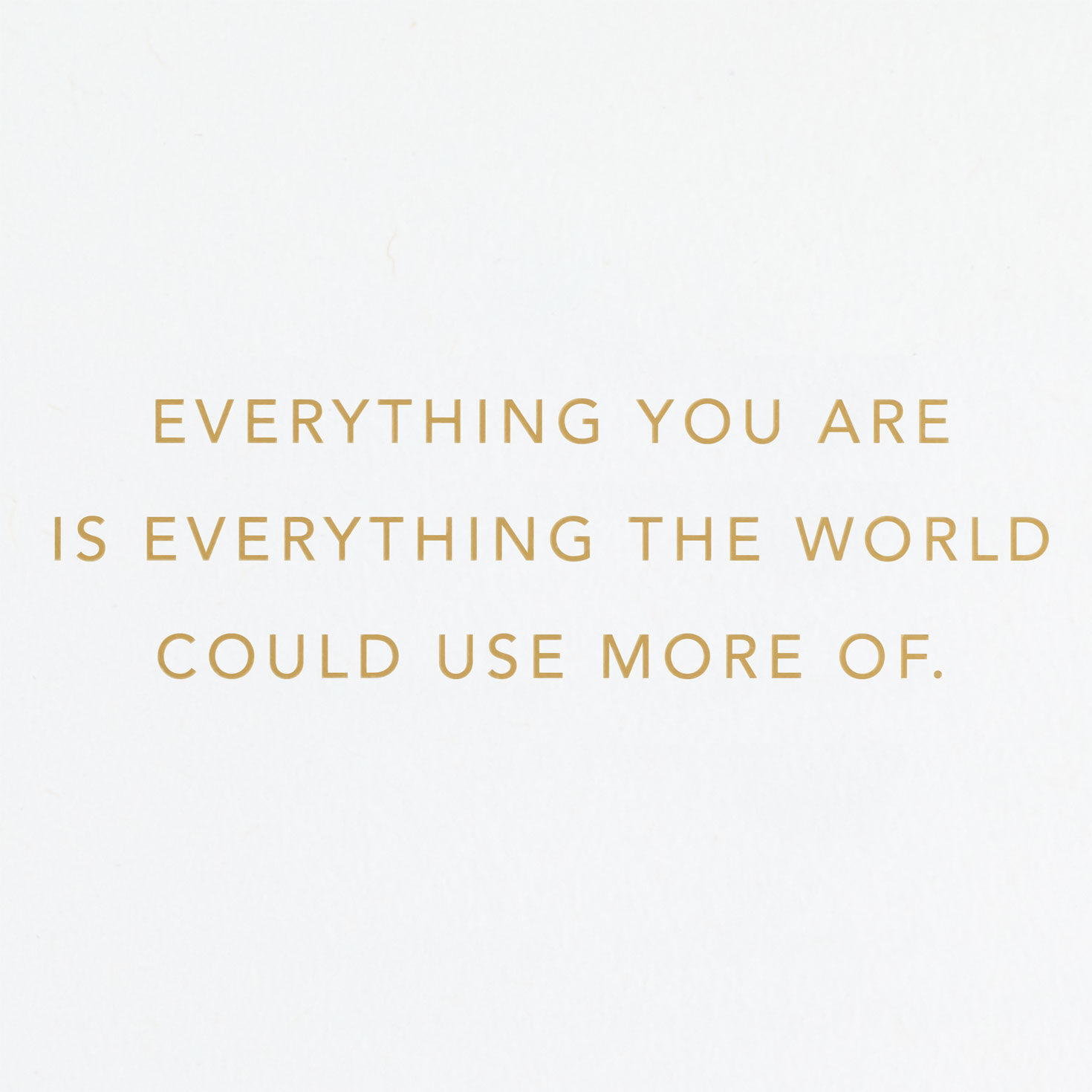 ArtLifting Everything You Are Encouragement Card for only USD 3.99 | Hallmark