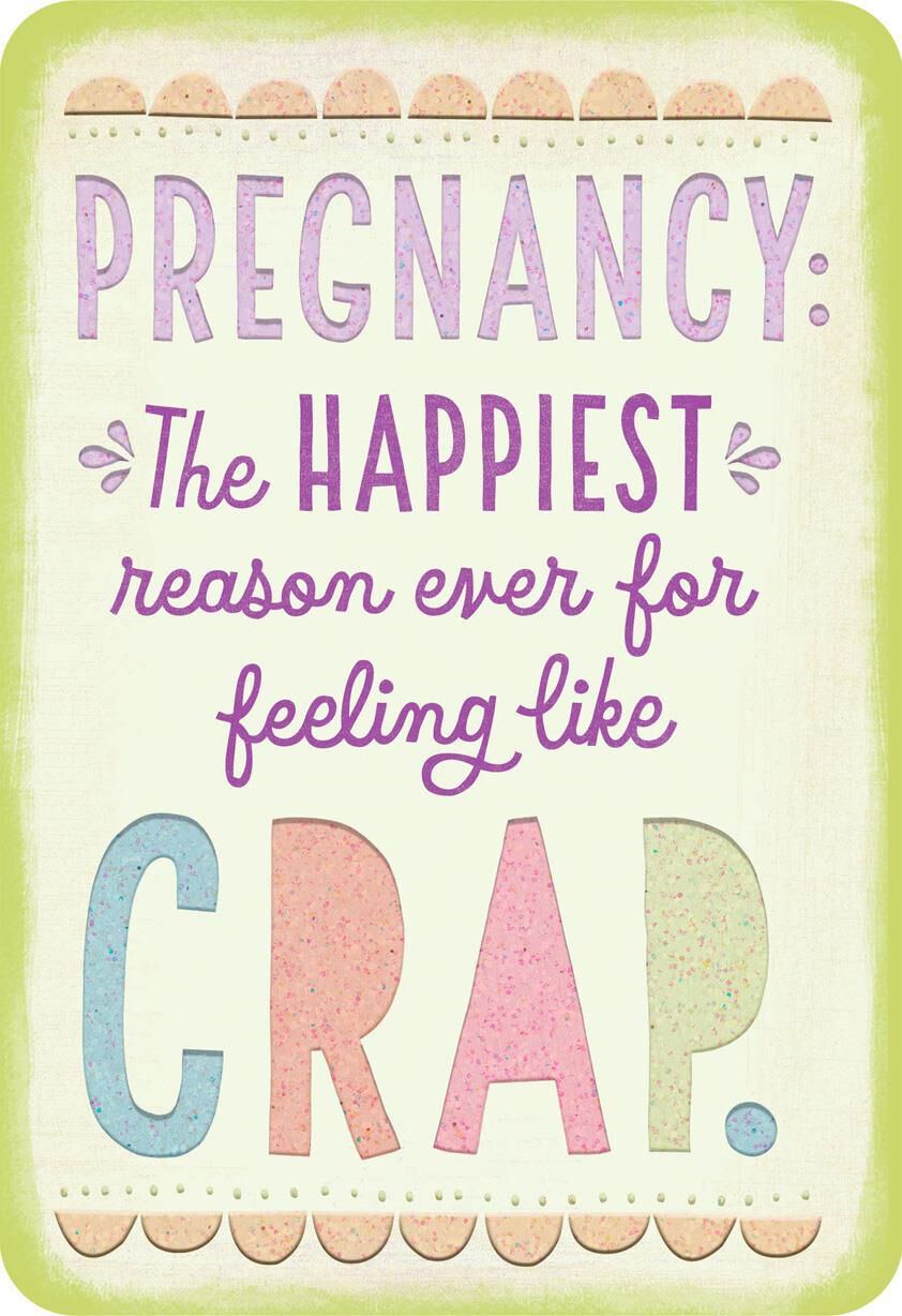 Happiest Reason to Feel Like Crap Pregnancy Card