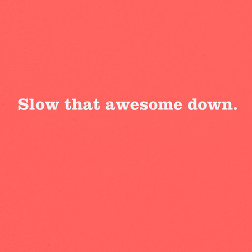 Damn, Slow That Awesome Down Sloth Funny Card, 