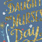 You Bring So Much Love and Pride  Nurses Day Card for Daughter, , large image number 5