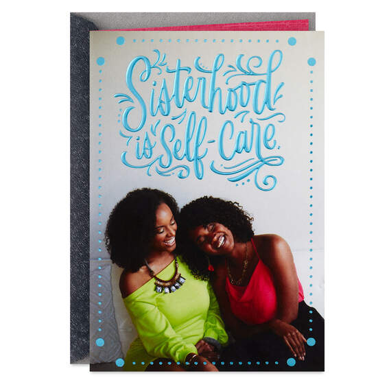 Sisterhood Is Self-Care Friendship Card