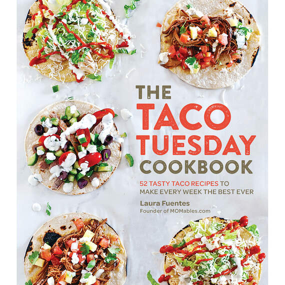 The Taco Tuesday Cookbook