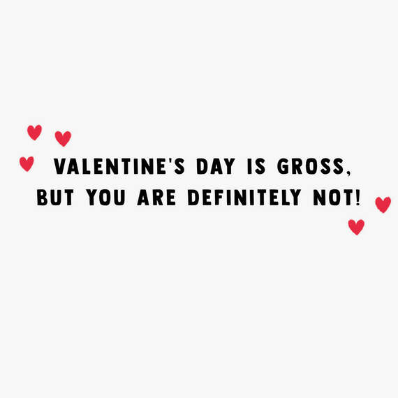 You're Not Gross Funny Valentine's Day Card, , large image number 2