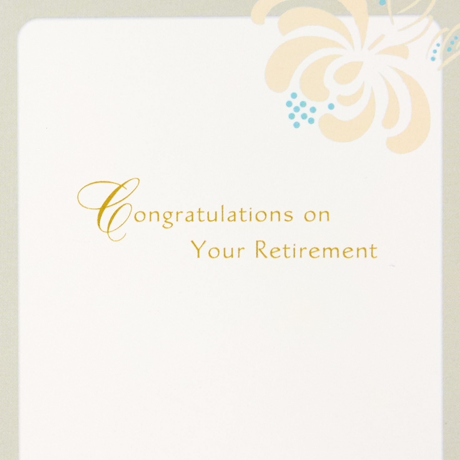 Gold Foil Flowers on Gray Retirement Card Sentiment image number 2