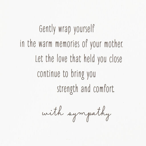 Wrap Yourself in Memories of Her Sympathy Card for Loss of Mother, 