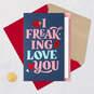 I Freaking Love You Valentine's Day Card, , large image number 5