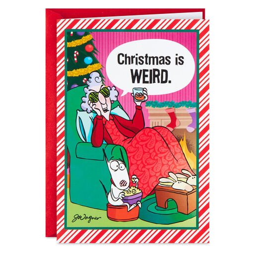 Maxine™ Christmas Is Weird Funny Christmas Card, 