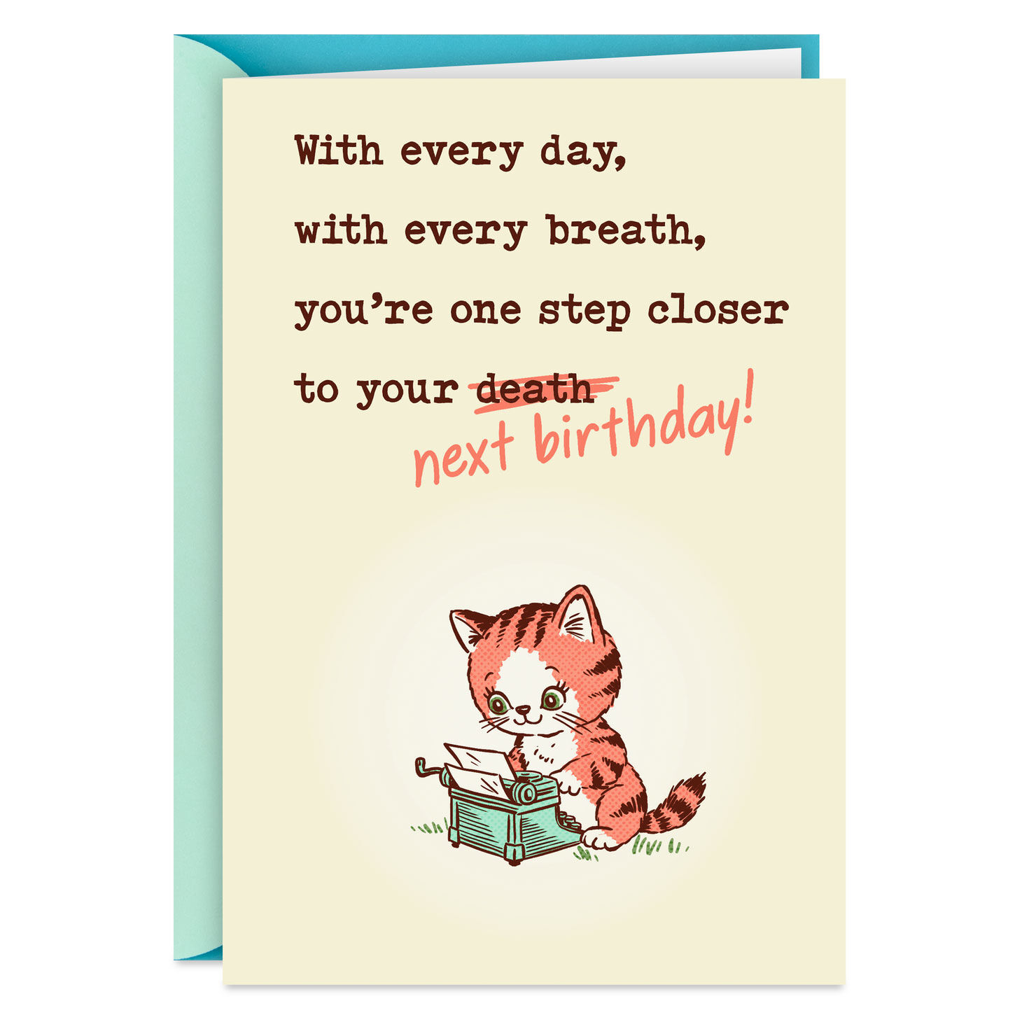 One Step Closer to Death Funny Birthday Card