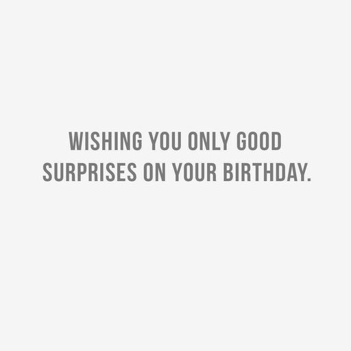 Only Good Surprises Funny Birthday Card, 