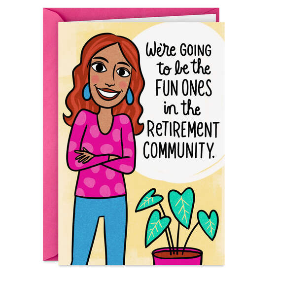 The Fun Ones at the Retirement Home Funny Birthday Card for Her