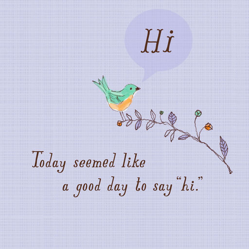 A Good Day Hello Card, 