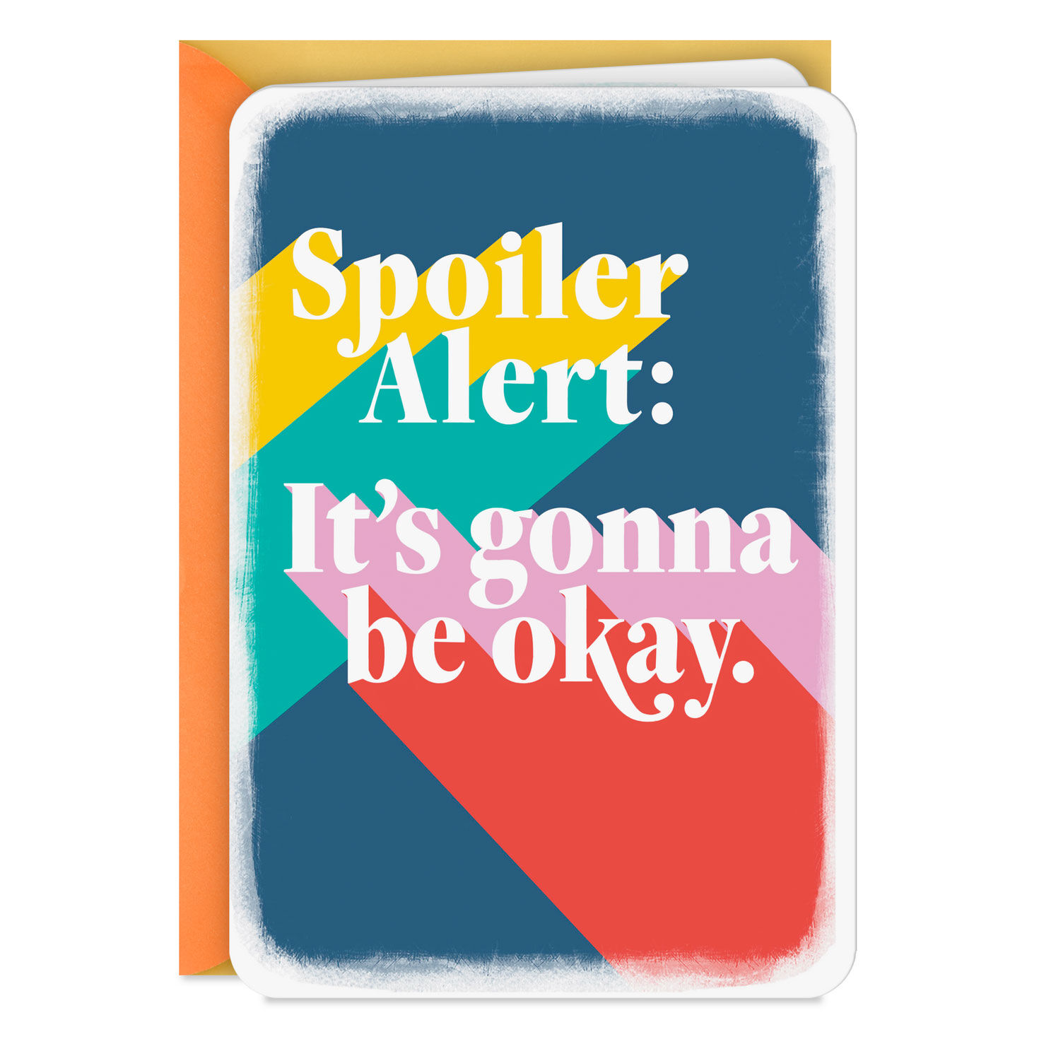 It’s Gonna Be Okay Encouragement Card