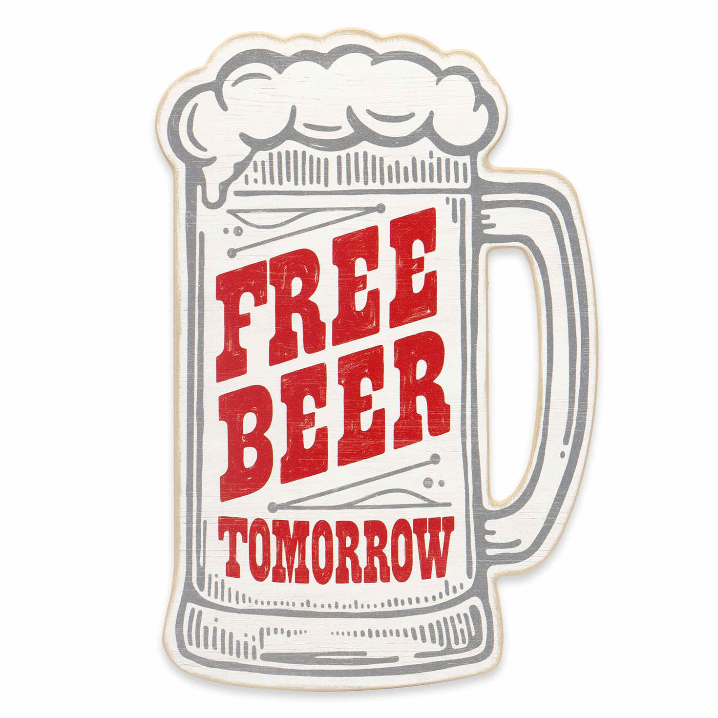Free Beer Tomorrow Funny Sign  image number 1