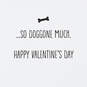 Love You So Doggone Much Valentine's Day Card, , large image number 2