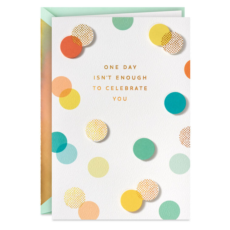 One Day Isn't Enough Belated Birthday Card