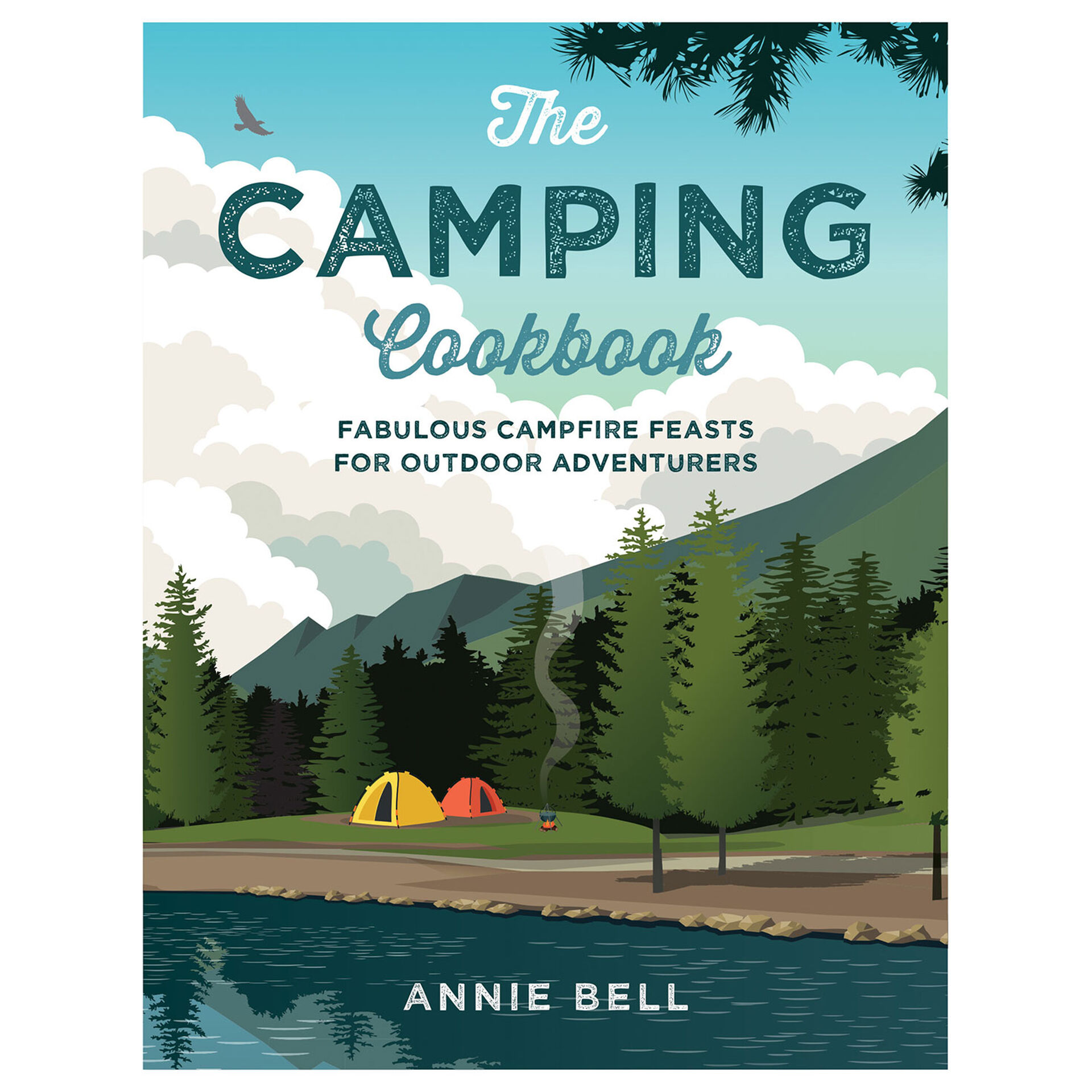 Camping Cookbook Fabulous Campfire Feasts for Outdoor Adventurers