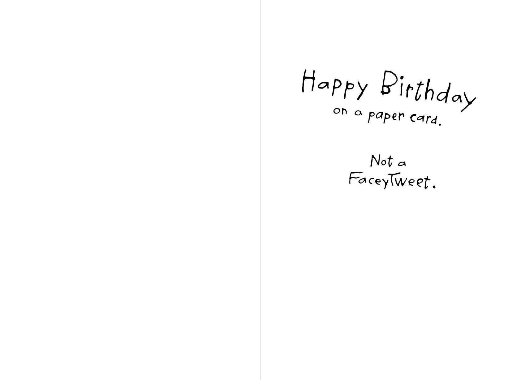 Not a FaceyTweet Paper Birthday Card