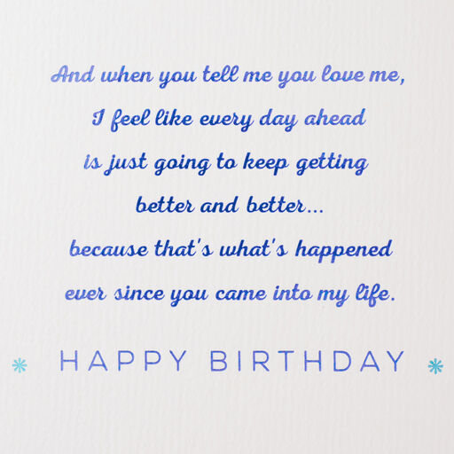 Life Keeps Getting Better and Better Romantic Birthday Card, 