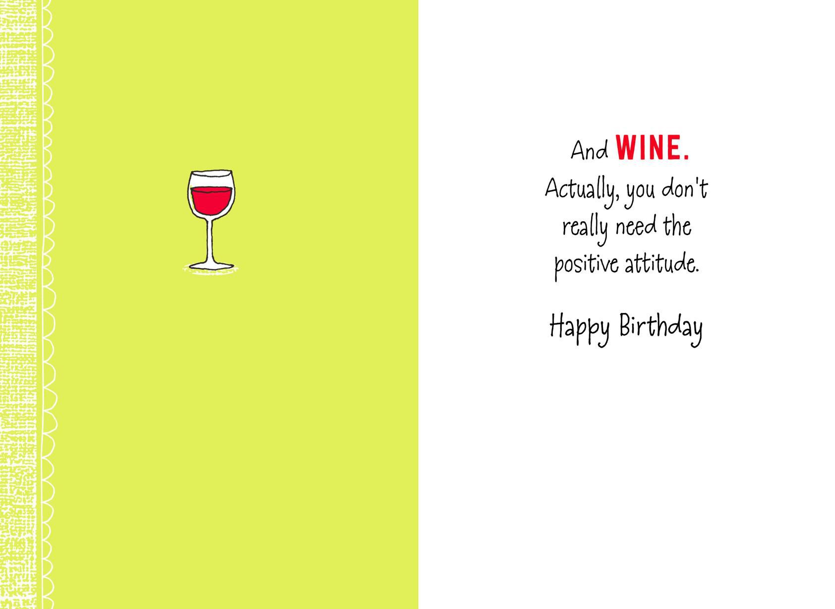 Positive Attitude and Wine Funny Birthday Card