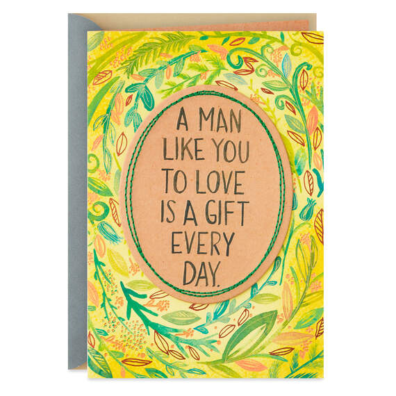 A Man Like You to Love Romantic Birthday Card for Him