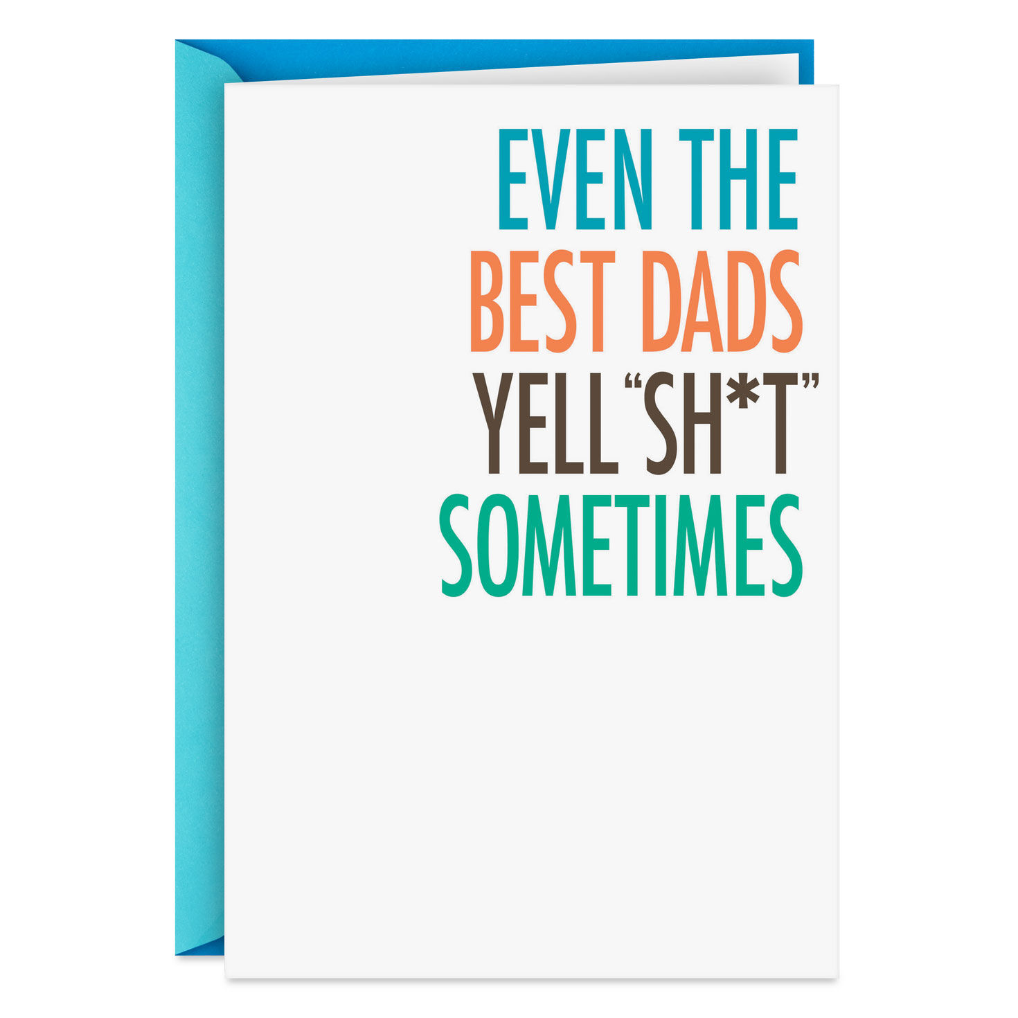 Even the Best Dads Yell Sh*t Sometimes Funny Father's Day Card
